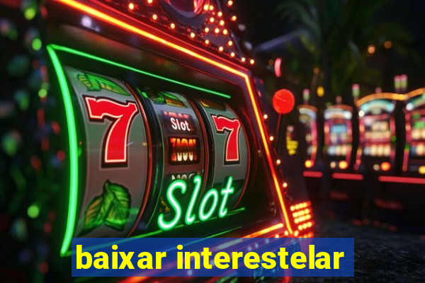 baixar interestelar